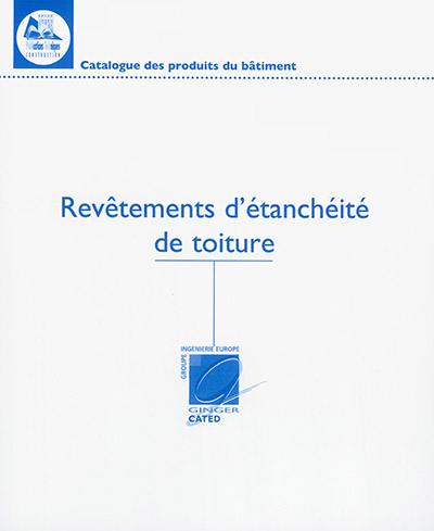 Etanchéité des toitures : travaux neufs et réfection