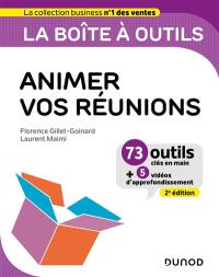 La boîte à outils pour animer vos réunions : 75 outils clés en main + 5 vidéos d'approfondissement