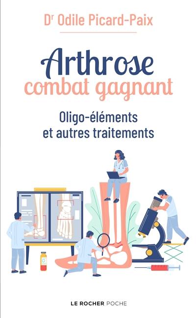 Arthrose, combat gagnant : oligo-éléments et autres traitements