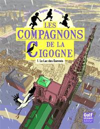 Les compagnons de la cigogne. Vol. 1. Le lac des damnés