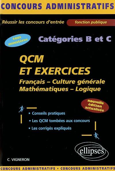 QCM et exercices, catégories B et C : français, culture générale, mathématiques, logique