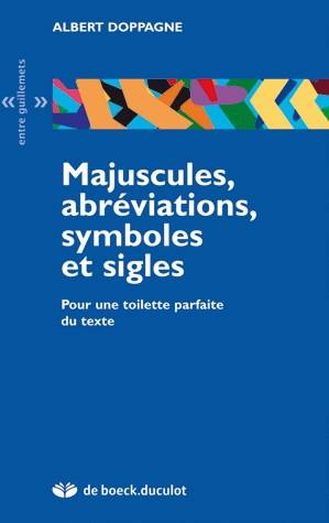 Majuscules, abréviations, symboles et sigles : pour une toilette parfaite du texte