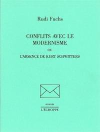 Conflits avec le modernisme ou l'Absence de Kurt Schwitters