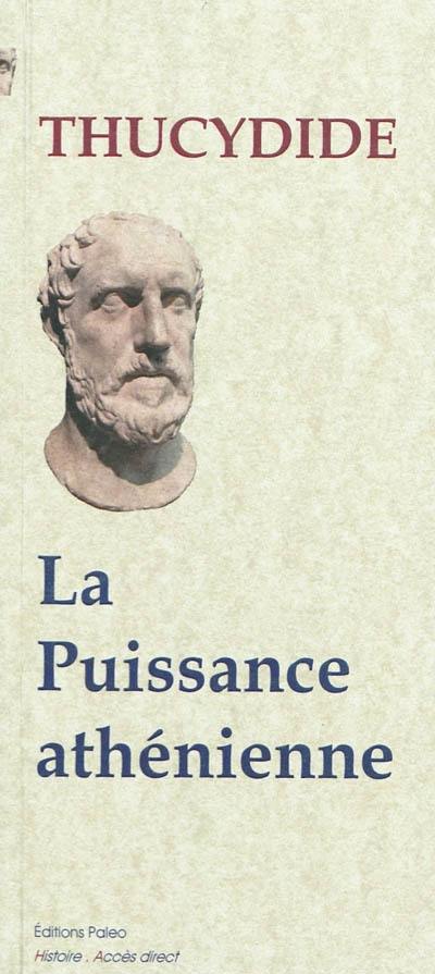 La guerre du Péloponnèse. Vol. 1. La puissance athénienne