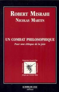 Un combat philosophique : pour une éthique de la joie : conversations