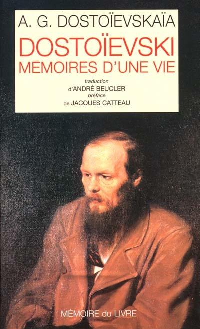 Dostoïevski, mémoires d'une vie