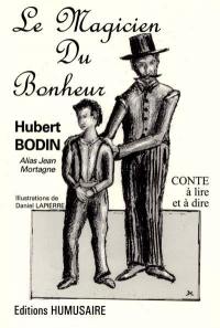 Le magicien du bonheur : conte