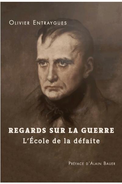 Regards sur la guerre : l'école de la défaite