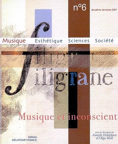 Filigrane, n° 6. Musique et inconscient