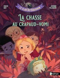 Le clan du chaudron. La chasse au crapaud-vomi