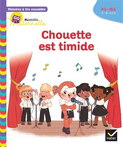 Chouette est timide : PS, MS, 3-5 ans