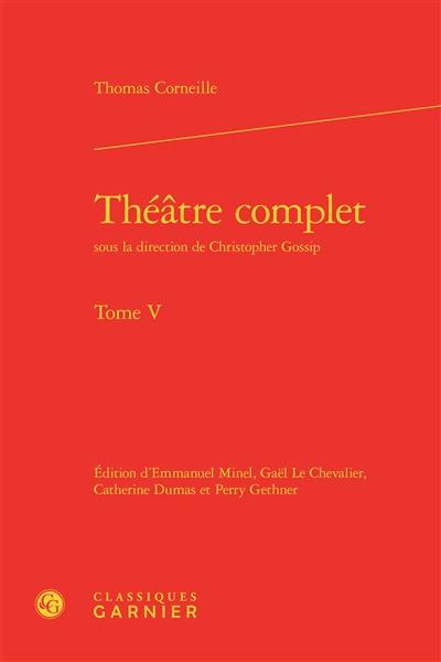 Théâtre complet. Vol. 5