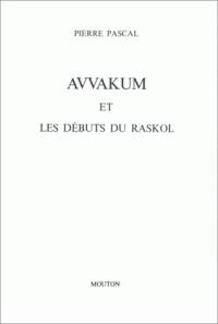 Avvakum et les débuts du Raskol