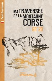 Ma traversée de la montagne corse : GR 20