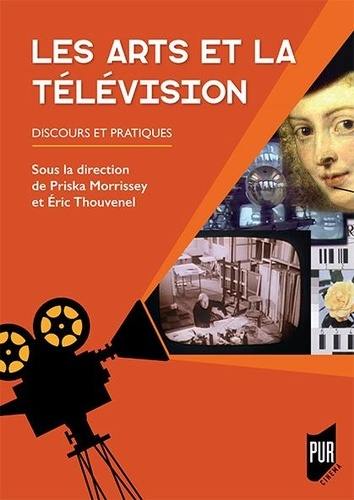 Les arts et la télévision : discours et pratiques