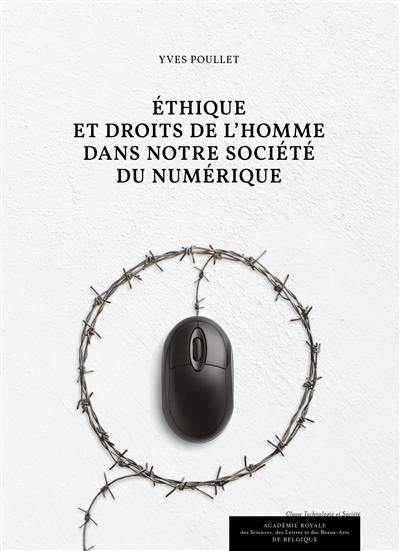 Ethique et droits de l'homme dans notre société du numérique