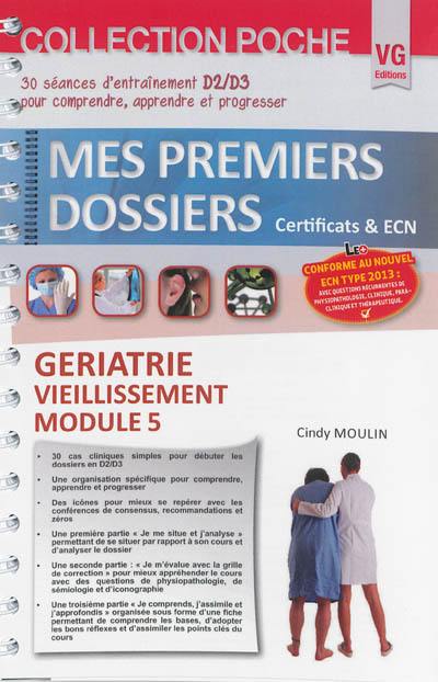 Gériatrie, vieillissement, module 5 : 30 séances d'entraînement D2-D3 pour comprendre, apprendre et progresser