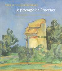 Sous le soleil exactement, le paysage en Provence : du classicisme à la modernité (1750-1920) : expositions, Marseille, Musée des beaux-arts, 18 mai-21 août 2005 ; Montréal, Musée des beaux-arts, 22 septembre 2005-8 janvier 2006