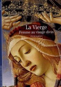 La Vierge, femme au visage divin