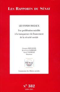 Les fonds sociaux : une prolifération nuisible à la transparence du financement de la sécurité sociale : rapport d'information