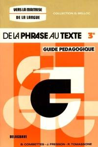 De la phrase au texte, 3e : guide pédagogique