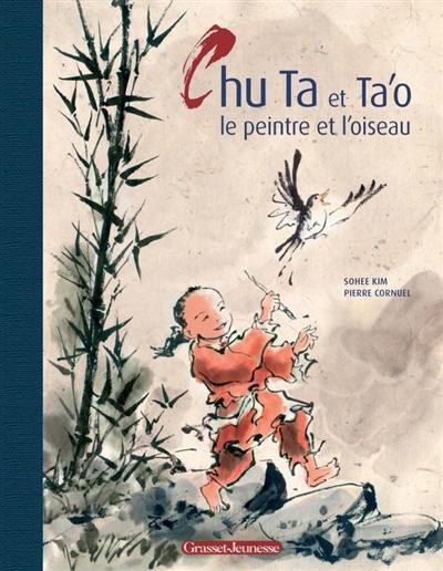 Chu Ta et Ta'o : le peintre et l'oiseau