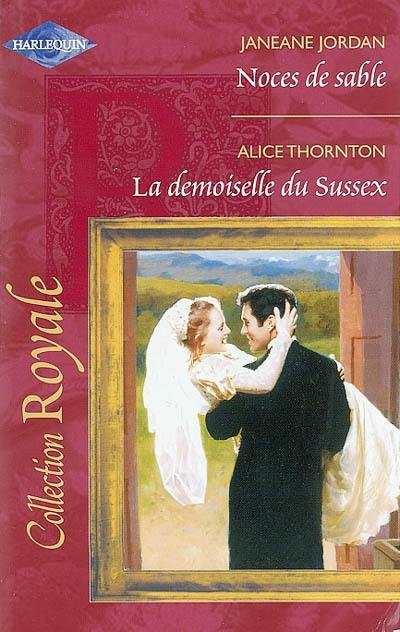 Noces de sable. La demoiselle du Sussex