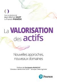 La valorisation des actifs : nouvelles approches, nouveaux domaines