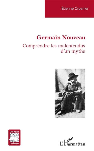 Germain Nouveau : comprendre les malentendus d'un mythe