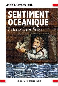 Sentiment océanique : lettres à un frère