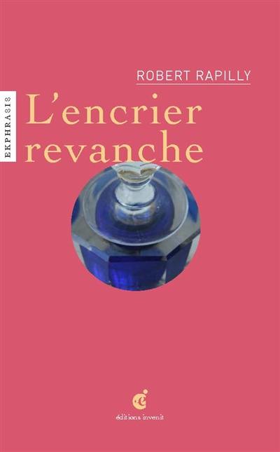 L'encrier revanche : ode au bousillé : une lecture de Encrier revanche, début XXe siècle, verrier Inconnu, collection du MusVerre, Sars-Poteries