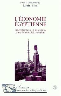 L'Economie égyptienne : libéralisation et insertion dans le marché mondial