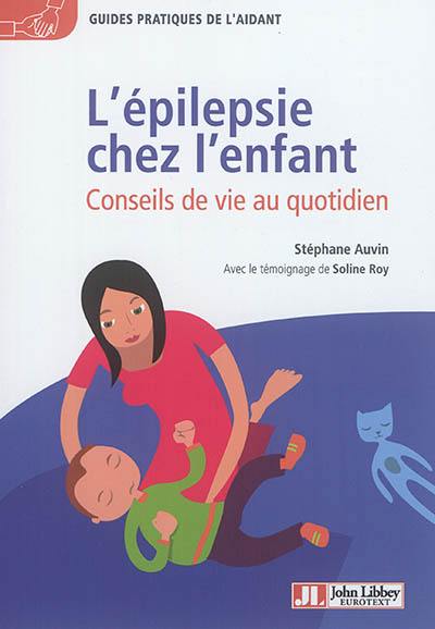 L'épilepsie chez l'enfant : conseils de vie au quotidien