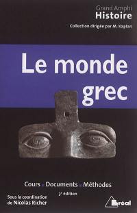 Histoire ancienne. Vol. 1. Le monde grec : cours, documents, méthodes