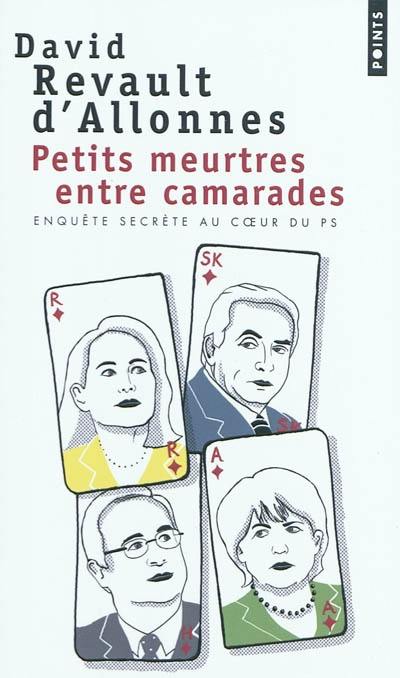 Petits meurtres entre camarades : enquête secrète au coeur du PS