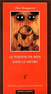 Le poisson de bois dans le métro