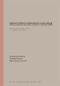 Peuples et Etats à l'épreuve de la diplomatie : entrevues, ambassades, négociations : les sons de la diplomatie ancienne : actes du quatrième colloque SoPHiA, 27 et 28 mars 2015, Besançon