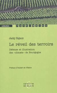 Le réveil des terroirs : défense et illustration des "climats" de Bourgogne