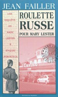 Une enquête de Mary Lester. Vol. 13. Roulette russe pour Mary Lester