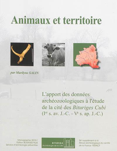 Animaux et territoire : l'apport des données archéozoologiques à l'étude de la cité des Bituriges Cubi (Ier s. av. J.-C.-Ve s. apr. J.-C.)