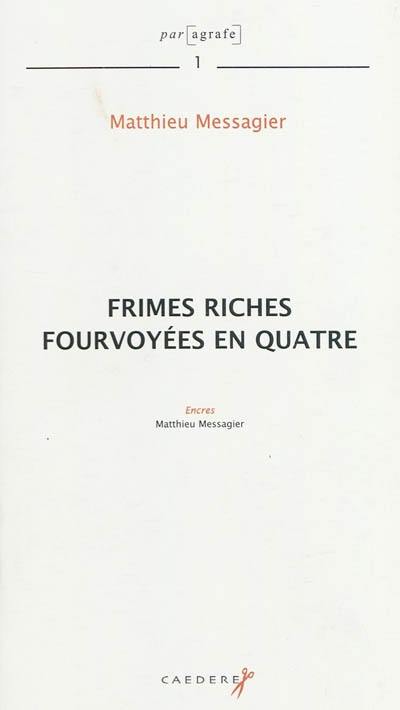 Frimes riches fourvoyées en quatre