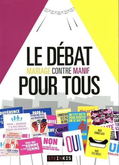 Le débat pour tous : mariage contre manif