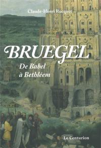 Bruegel : de Babel à Bethléem