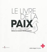 Le livre de la paix : en 21 histoires