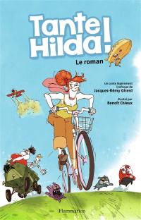 Tante Hilda ! : le roman