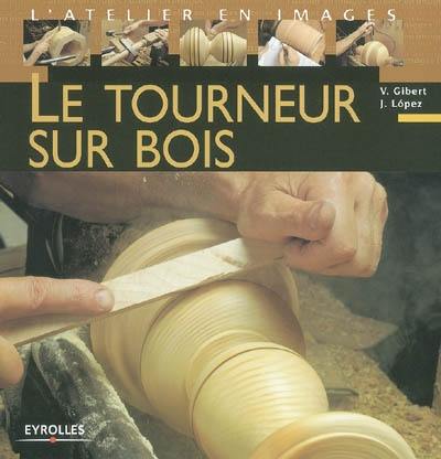 Le tourneur sur bois