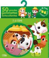 La ferme : 50 grandes gommettes autocollantes