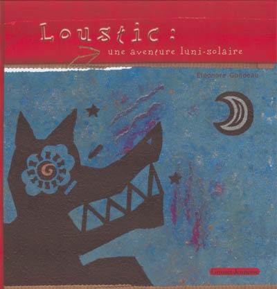 Loustic : une aventure luni-solaire