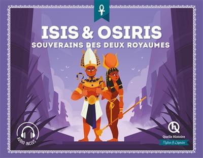 Isis & Osiris : souverains des deux royaumes