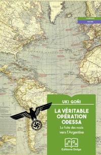 La véritable opération Odessa : la fuite des nazis vers l'Argentine